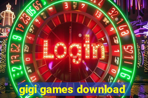 gigi games download